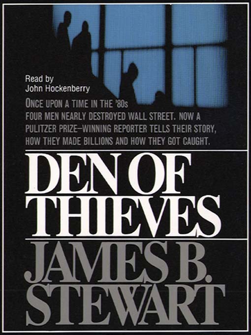 Title details for Den of Thieves by James B. Stewart - Wait list